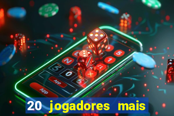 20 jogadores mais ricos do mundo